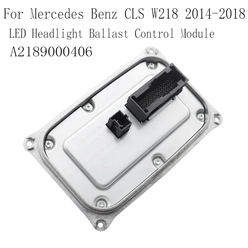 

LED Headlight Ballast Control Module A2189000406 For Mercedes Benz CLS W218 2014-2018 Replacement Spare Parts Accessories