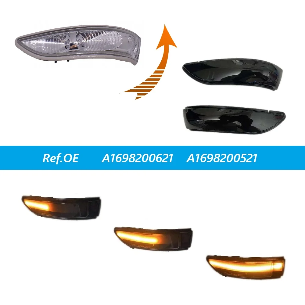 

A1698200621 A1698200521 Updated to Dynamic LED Side Mirror Turn Signal Lamp for Mercedes Benz A W169 B Class W245 Pre-facelift