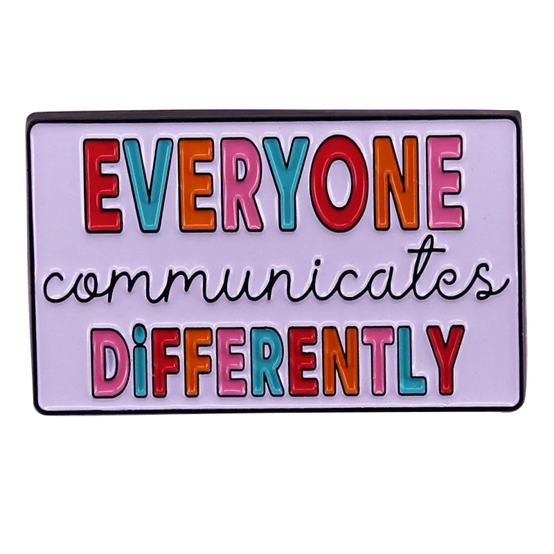 B1478 Everyone Communicate Differently Brooches on Clothes Lapel Pins for Backpack Cartoon Enamel Pin Badges Jewelry Accessories