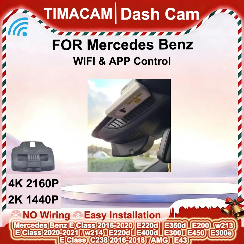 TIMACAM 4K2K Dash Cam For Mercedes Benz E Class w213 w214 c238 GLC x253 c253 C Class W205 C205 CLS C257 EQC400 GLC43 C43 C63 E43