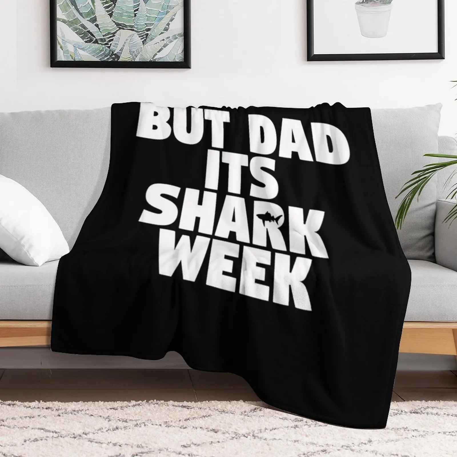 But Dad Its Shark Week - Step Brothers Throw Blanket