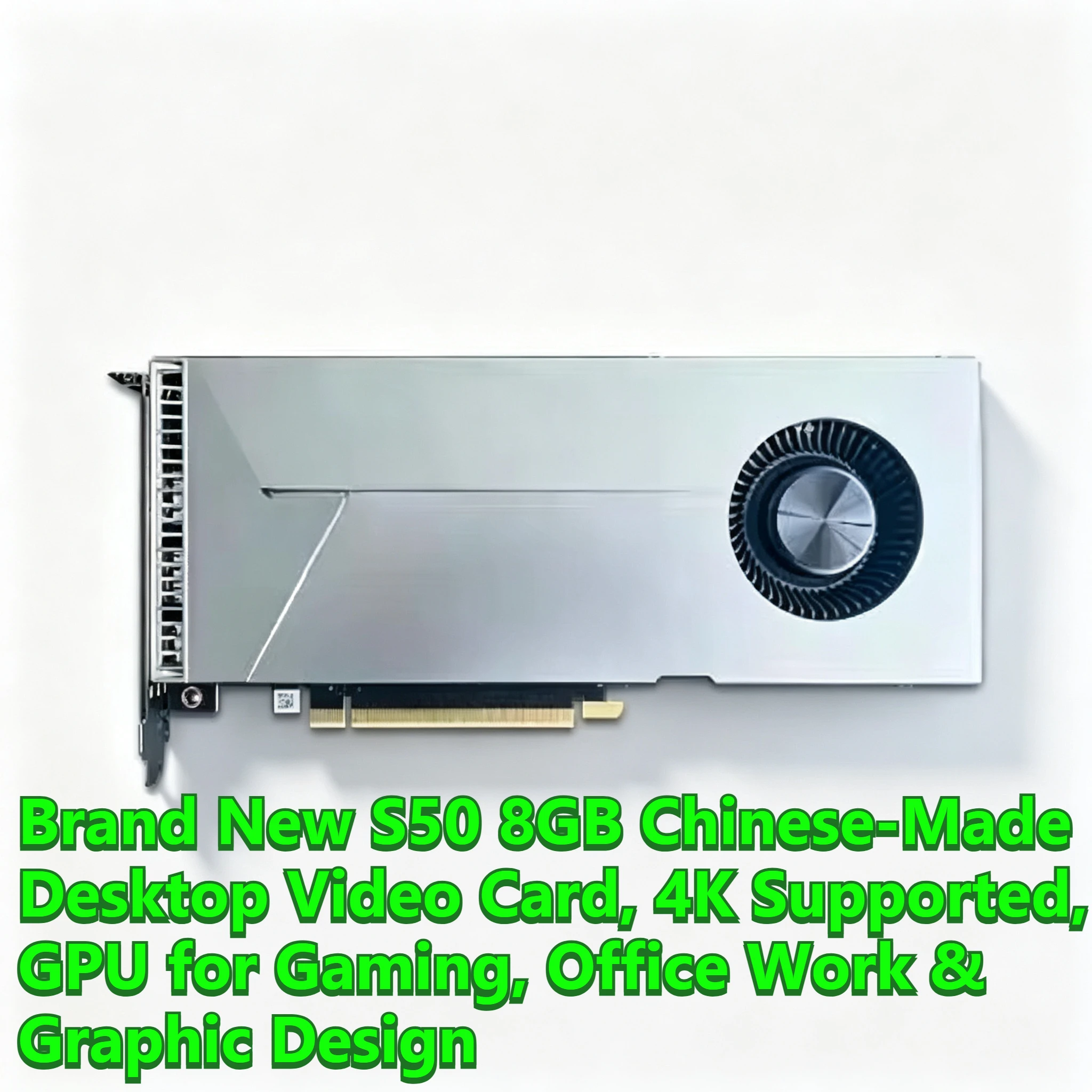 New S50 Game Domestic Independent Graphics Card 8G 4K Desktop Computer Office Design