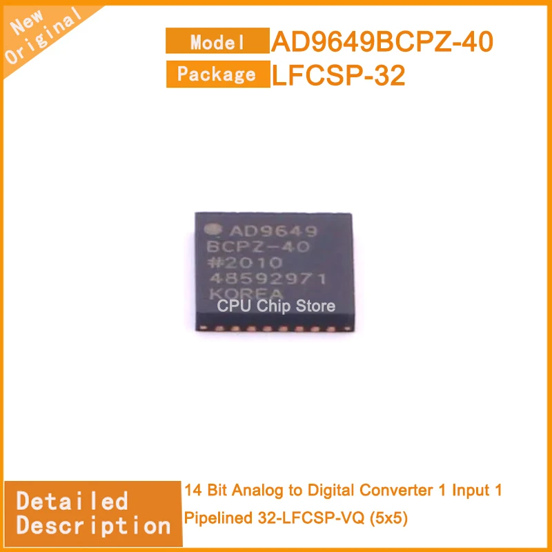 1~5PCS New Original   AD9649BCPZ-40  AD9649BCPZ 14 Bit Analog to Digital Converter 1 Input 1 Pipelined 32-LFCSP-VQ (5x5)