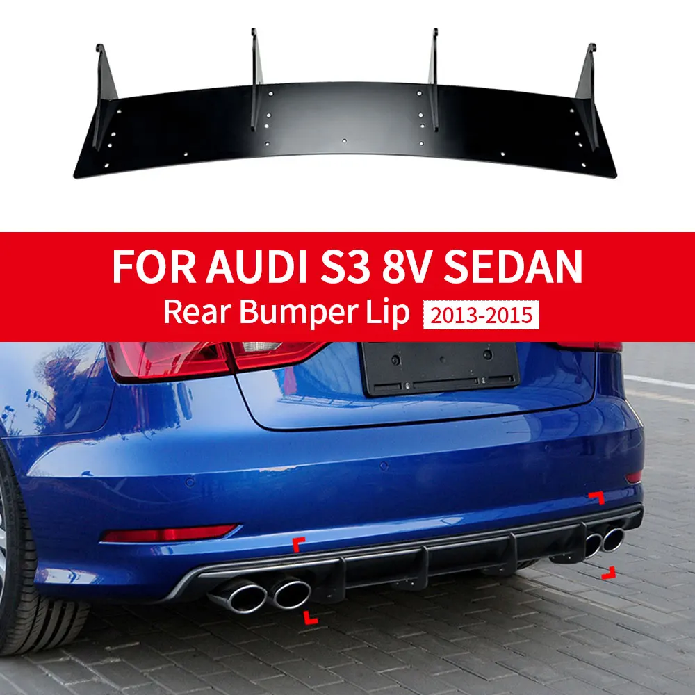 

For Audi S3 8v Sedan Rear Bumper Lip Splitter Diffuser Spoiler Gloss Black Rear Wind Knife Body Kit Car Accessories 2013-2015