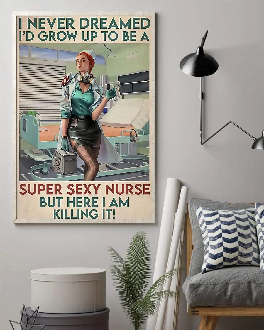 Eeypy Metal Signs Vintage I Never Dreamed ID Grow Up to Be A Super Sexy Nurse Sign Suitable for Home and Kitchen Bar Cafe sign