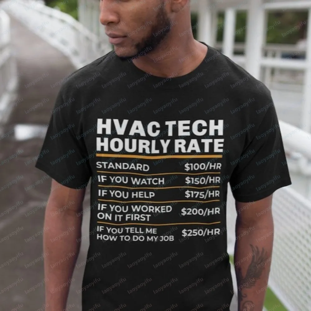 HVAC Tech Hourly Rate Funny Gift T Shirt Humor Air Conditioner Technician T-shirt Casual Fashion Loose Harajuku Man Clothing