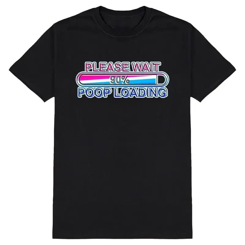 Mens Please Wait 90 Poop Loading T Shirt Funny Adult Humour Slogan Sarcastic