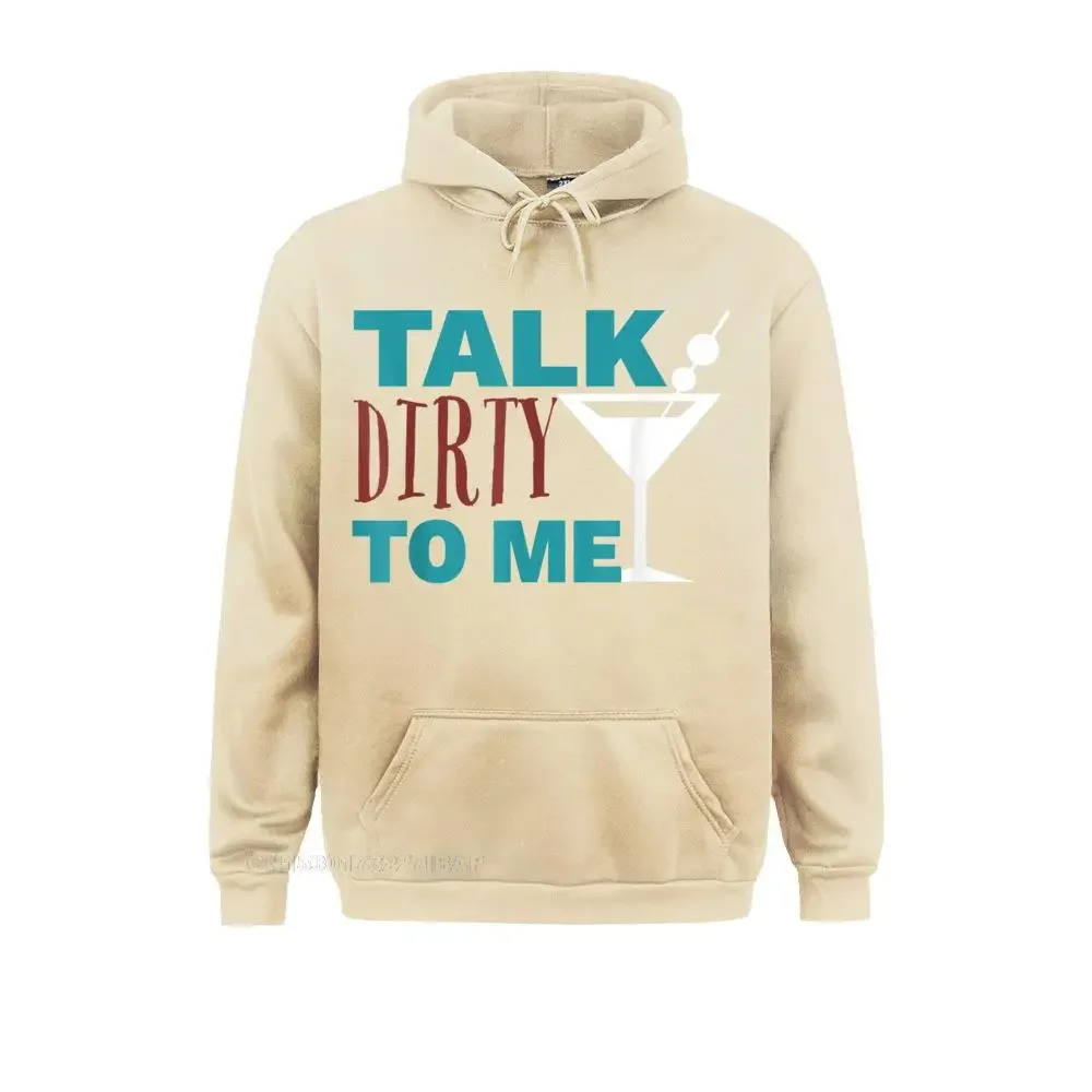 Talk Dirty To Me Drinking Martini Funny Hoodie Faddish cosie Hoodies Thanksgiving Day Sweatshirts for Men comfortable Clothes