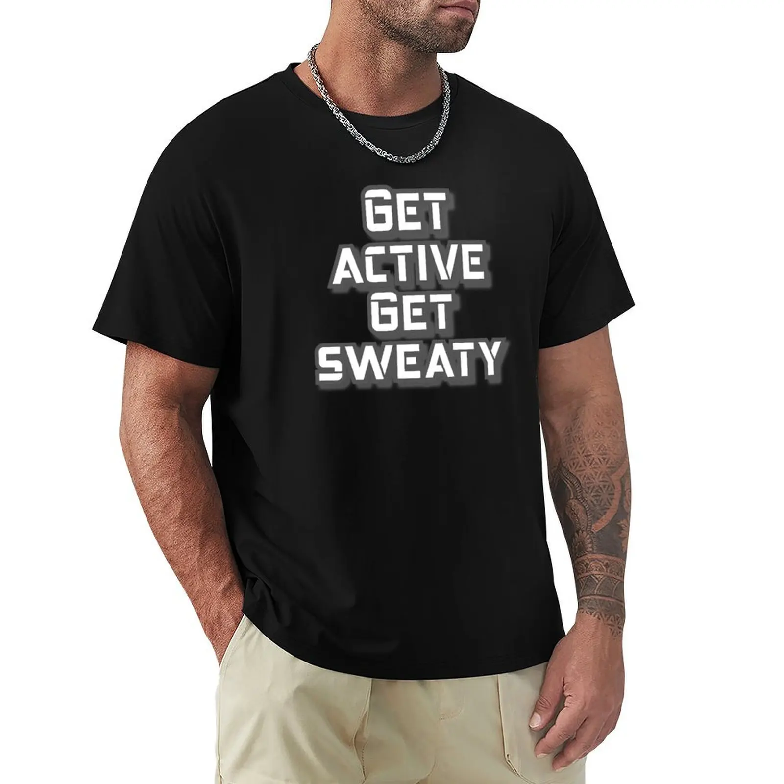 Get Active Get Sweaty T-Shirt oversized kawaii clothes t shirts men