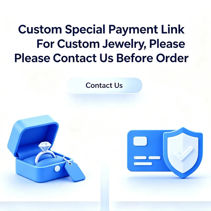 Custom Special Payment Link For Custom Jewelry Please Contact Us Before Order