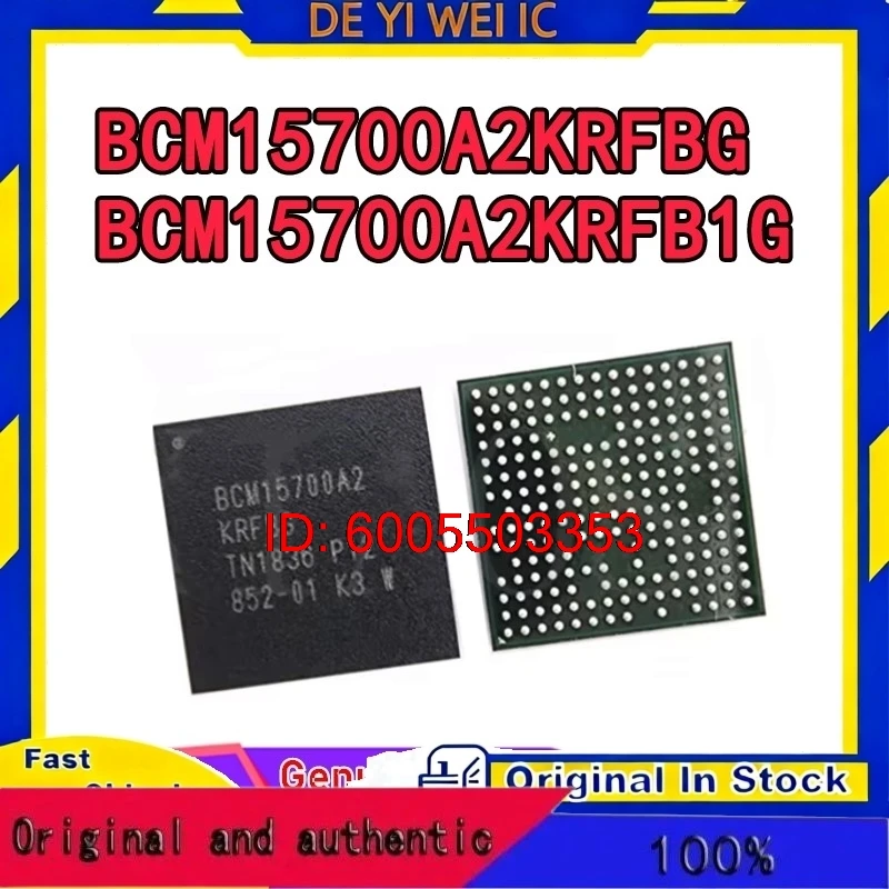 BCM15700A2KRFBG BCM15700A2KRFB1G BCM15700A2 KRFBG BCM15700A2 KRFB1G BGA IC Chipset New Original In Stock