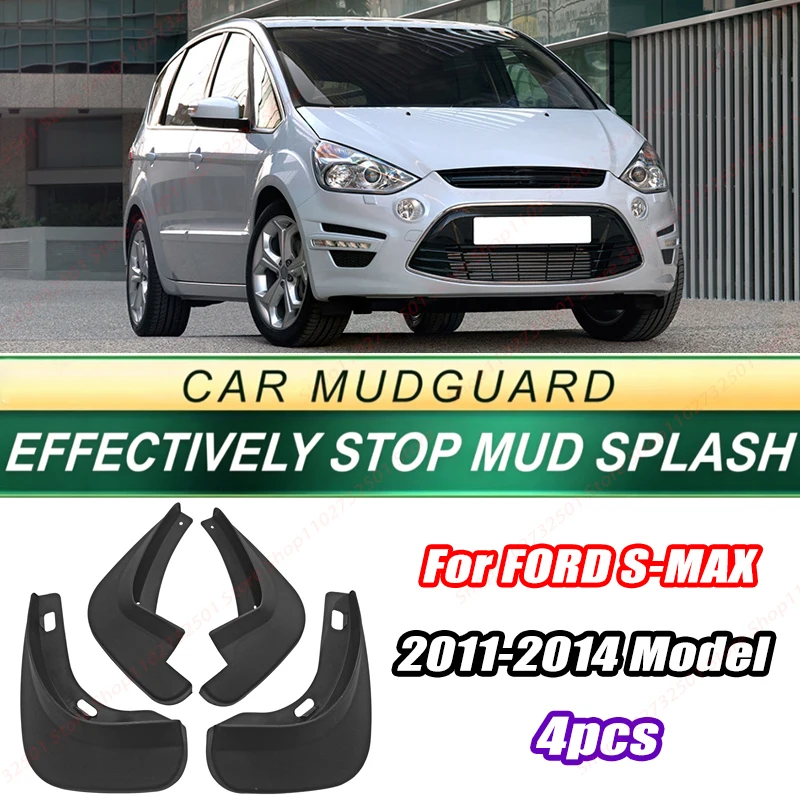 For FORD S-MAX 2011-2014 Model 4PCS Front Rear Mud Flaps Splash Guards Fender Mudguards Auto Accessories