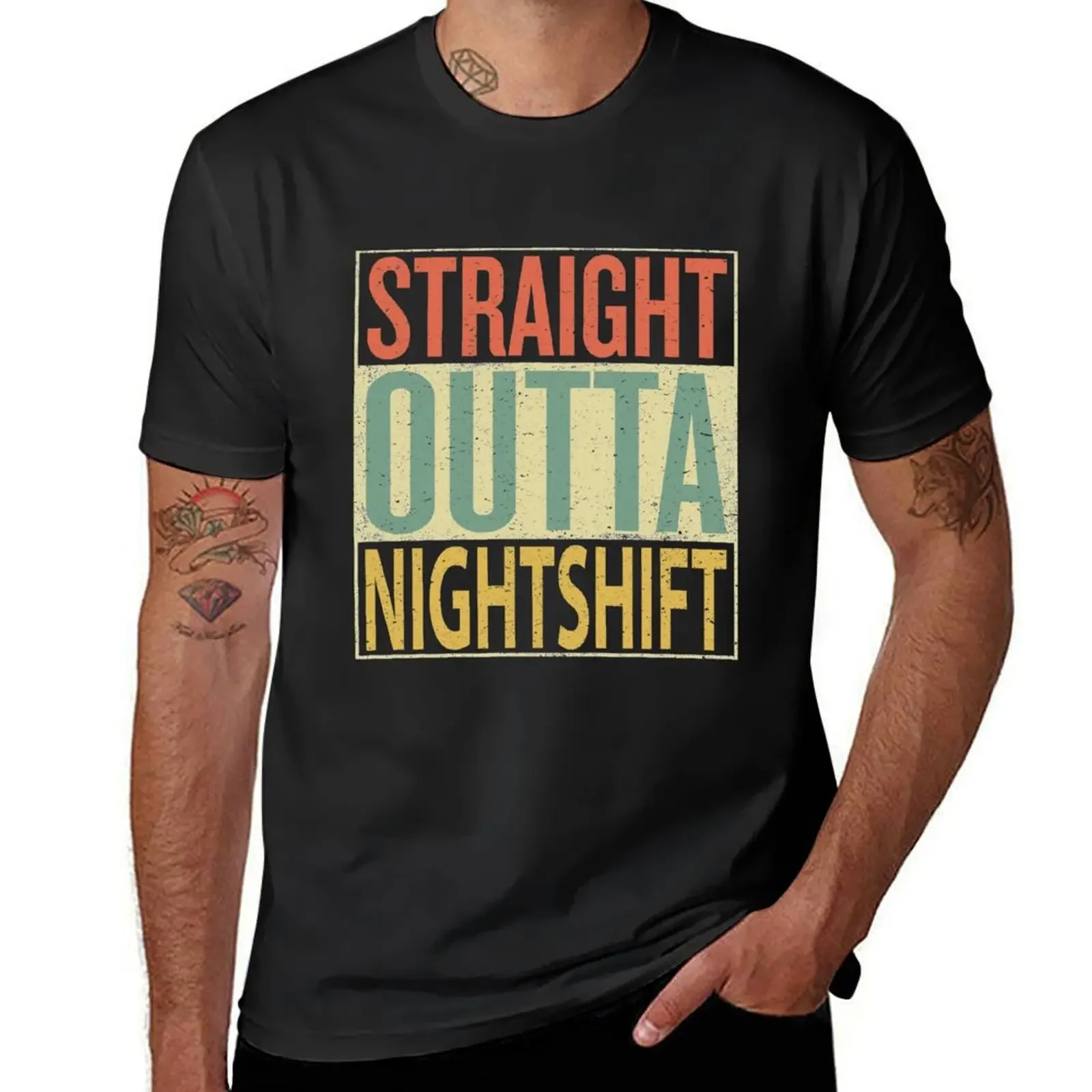 

Straight Outta Nightshift T-Shirt plain funny gifts men clothings