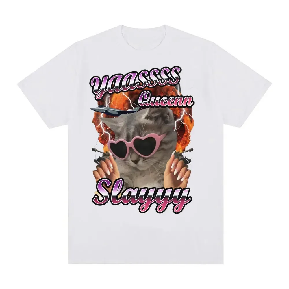 

Yas Queen Slay Funny Cat Meme T Shirt Men Women Clothing Fashion Cute Short Sleeve T-shirts Casual T-shirt Fashion Harajuku Tee