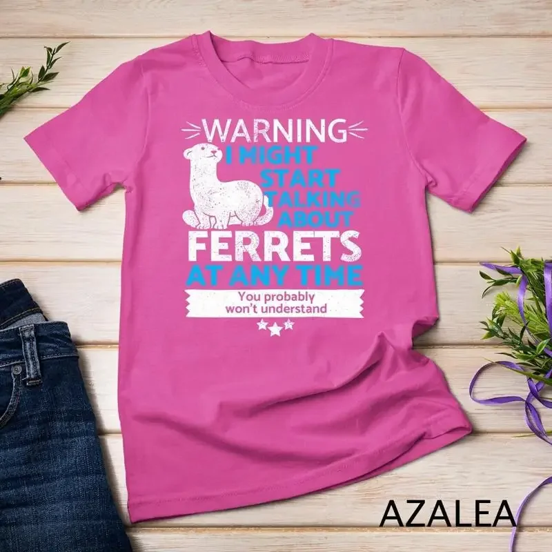 Funny Ferret lover Unisex T shirt