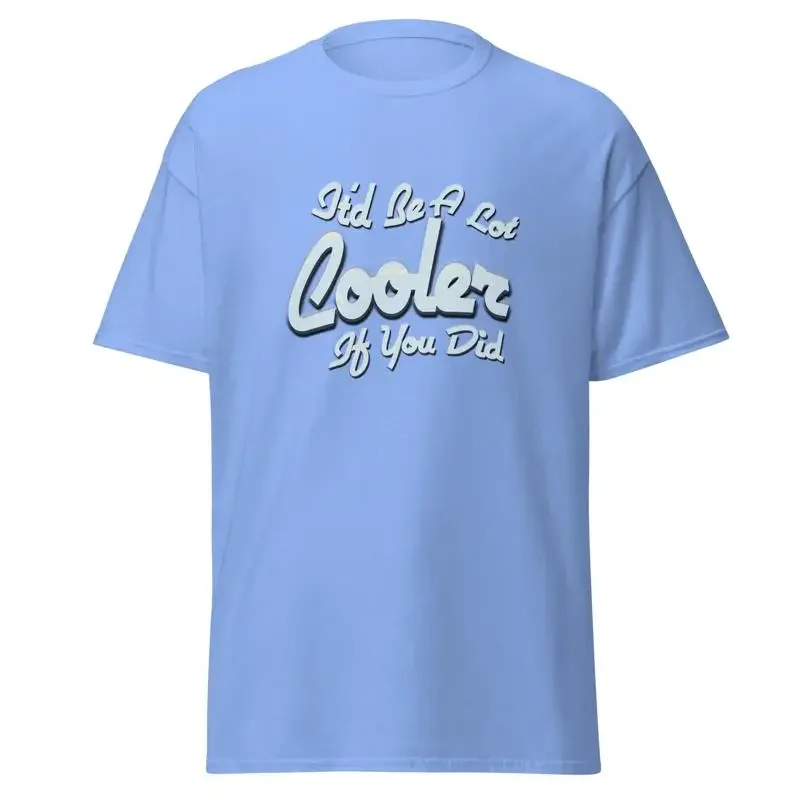 Dazed And Confused 'It'D Be A Lot Cooler If You Did' T Shirt 80S Movie Fans