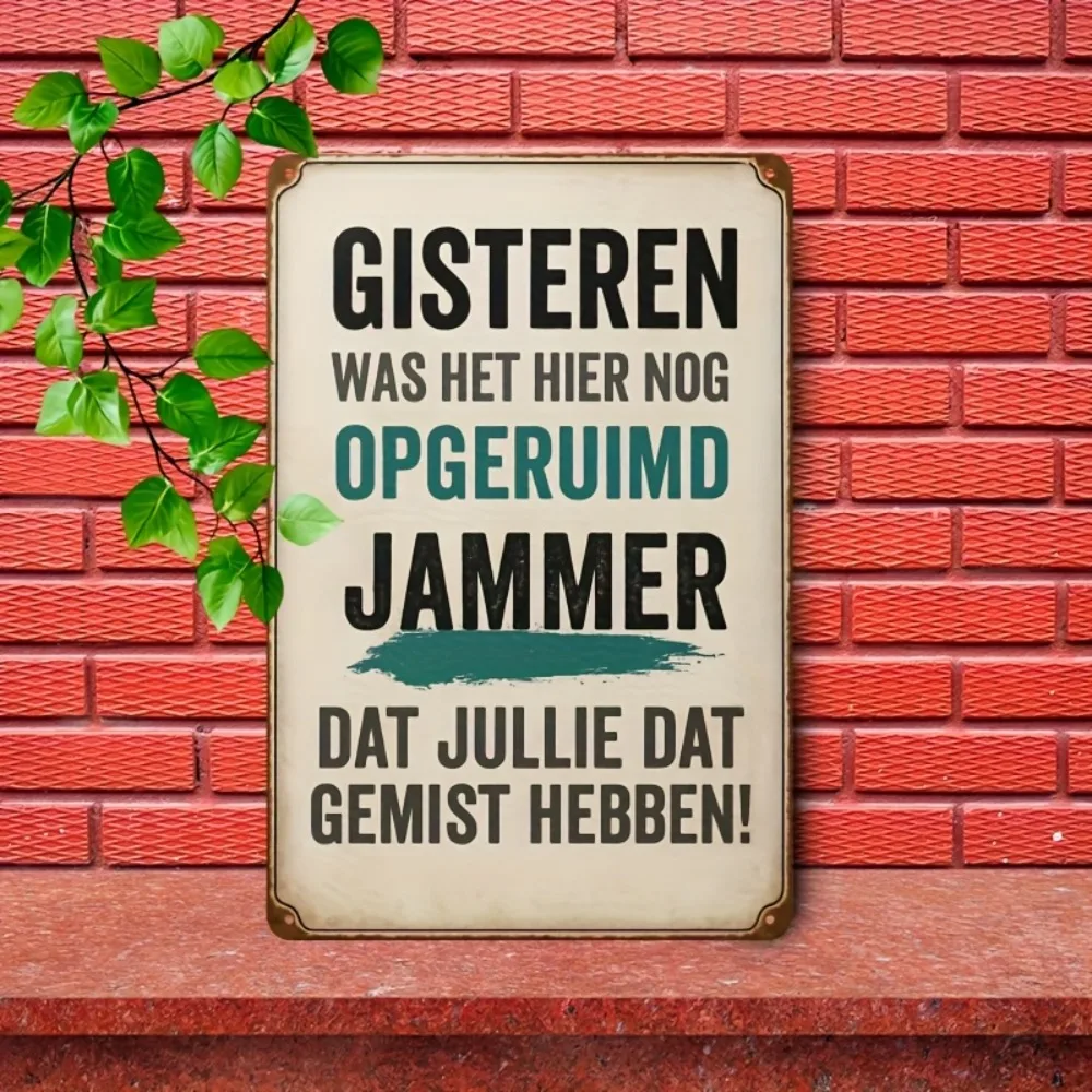 A Vintage Metal Sign Featuring Humorous Dutch Text, Classic Style for Indoor/Outdoor Decor, Perfect for Homes, Bars