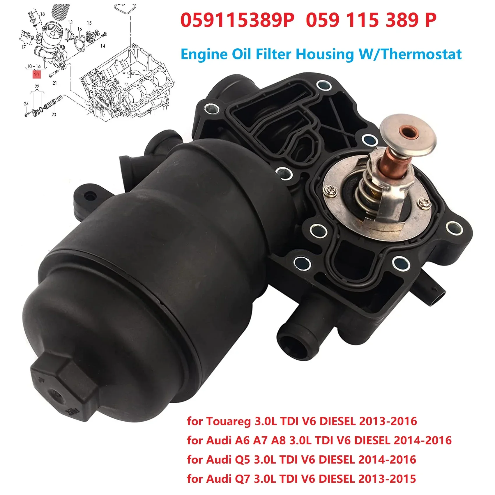 059115389P Engine Oil Filter Housing W/ Thermostate for Audi A6 A7 A8 Q5 Q7 VW Touareg 3.0L 2013-2016 3.0 Diesel 059 115 389 K