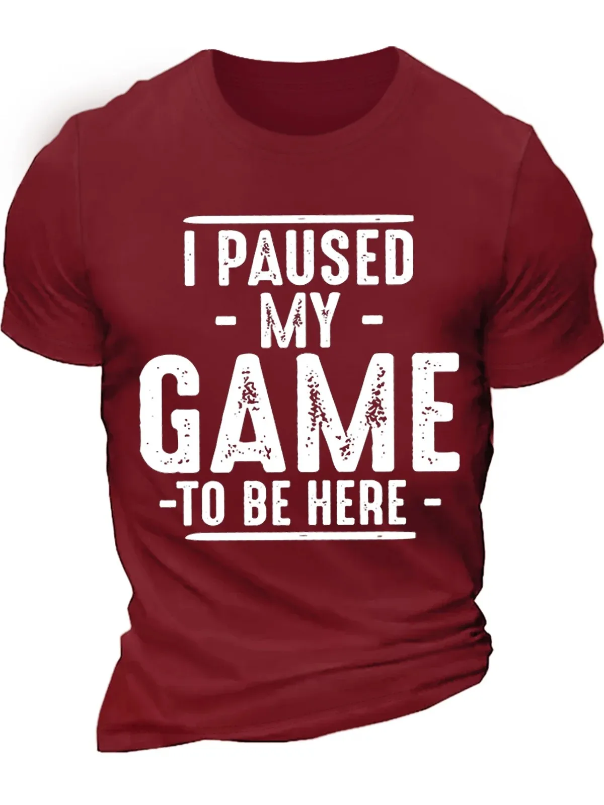 Men's I Paused My Game To Be Here Funny Graphic Print Casual Cotton Loose Text Letters T-Shirt