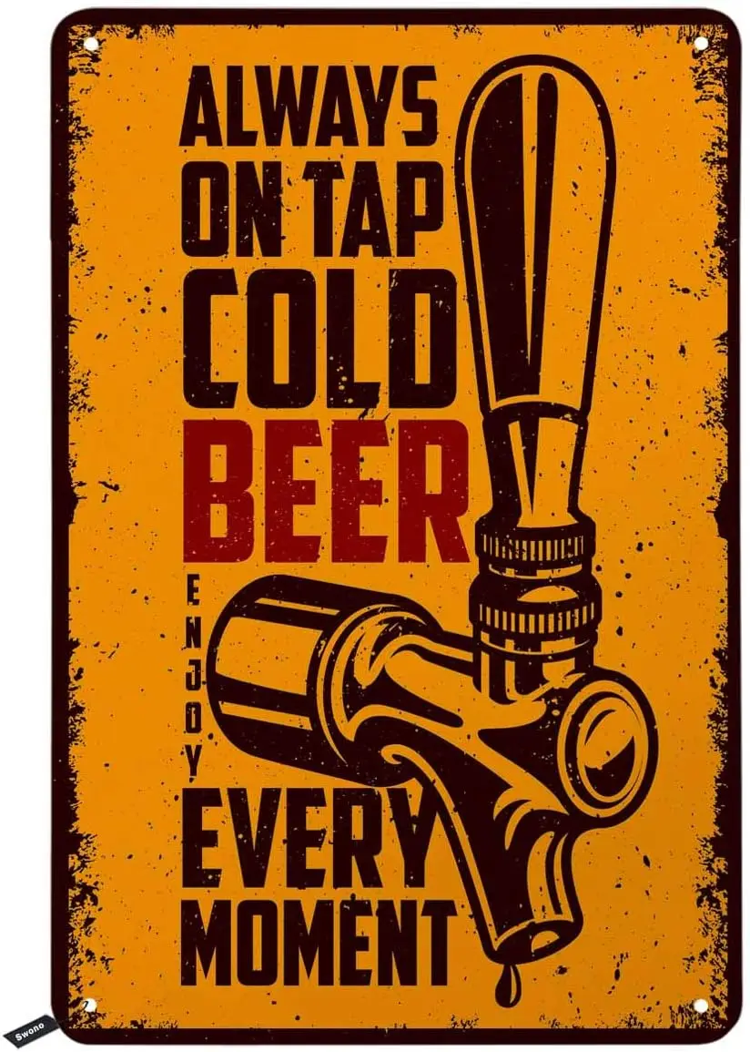 Swono Beer Quotes Tin Signs,Always on Tap Cold Every Moment Vintage Metal Sign for Men Women,Wall Decor Bars,Restau