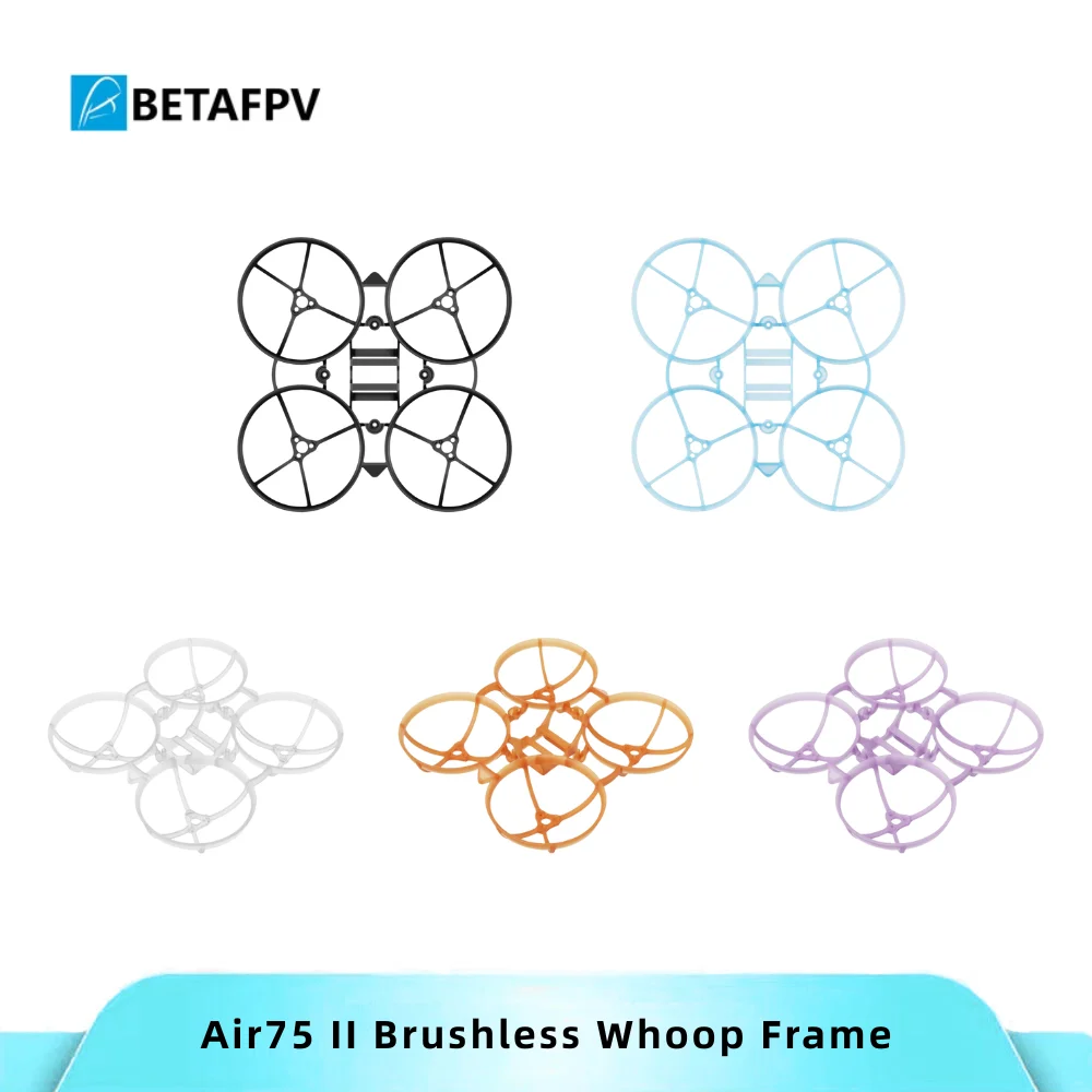 BETAFPV Air75 II Brushless Whoop Frame-75mm FPV Racing Drone Frame Kit Accessories