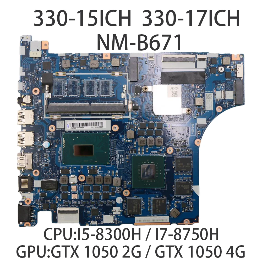 NM-B671 For Lenovo ideapad 330-15ICH  330-17ICH Laptop Motherboard With CPU:I5-8300H I7-8750H GPU:GTX 1050 2/4G FRU:5B20R46739