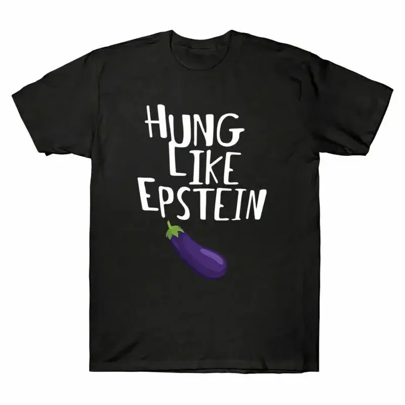 Hung Like Epstein Eggplant Funny T-Shirt S-5XL Black NavyHigh Quality 100%Cotton Short Sleeve