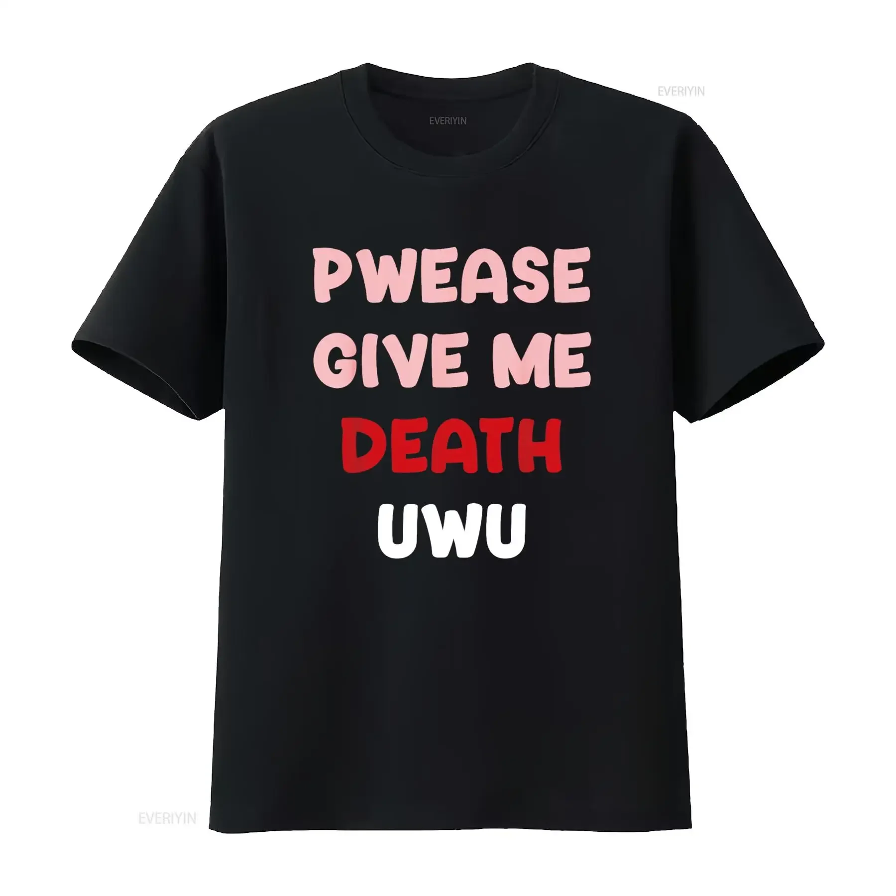 

Pwease Give Me Death UWU Funny Goth Emo Punk Please Cringe T Shirt vintage Washed Stretched designer clothes homme Breathable