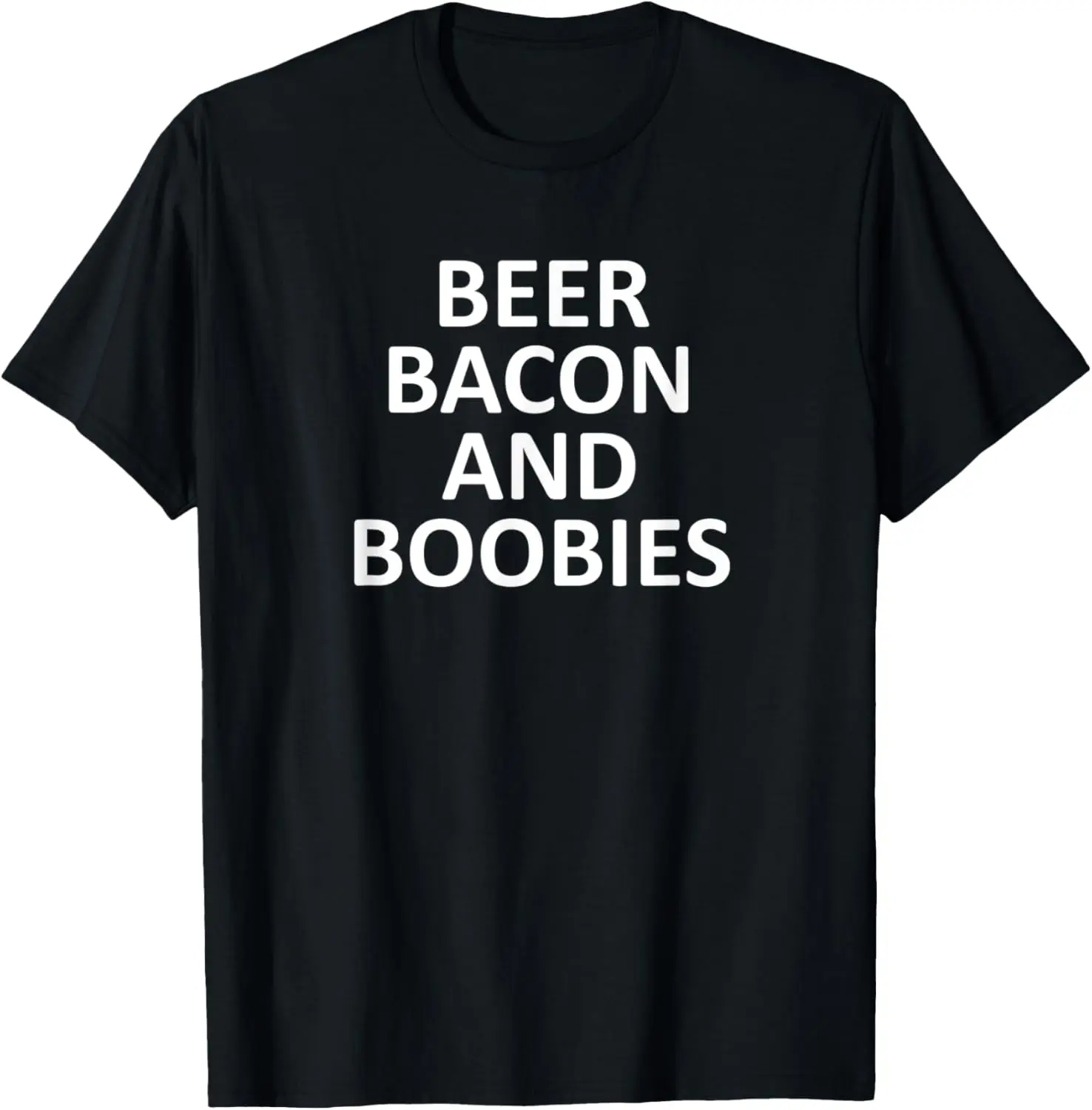 Funny, Beer Bacon And Boobies, Joke Sarcastic Family T-Shirt