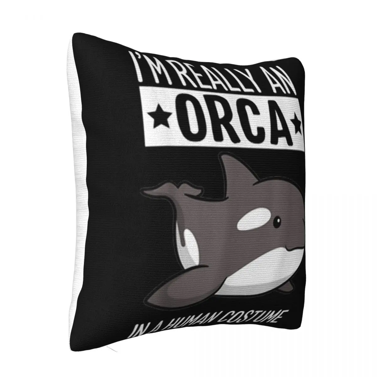 Hot Im Really An Orca In A Human Costume Halloween Killer Whale Hot Casual Stylish Pillow Case