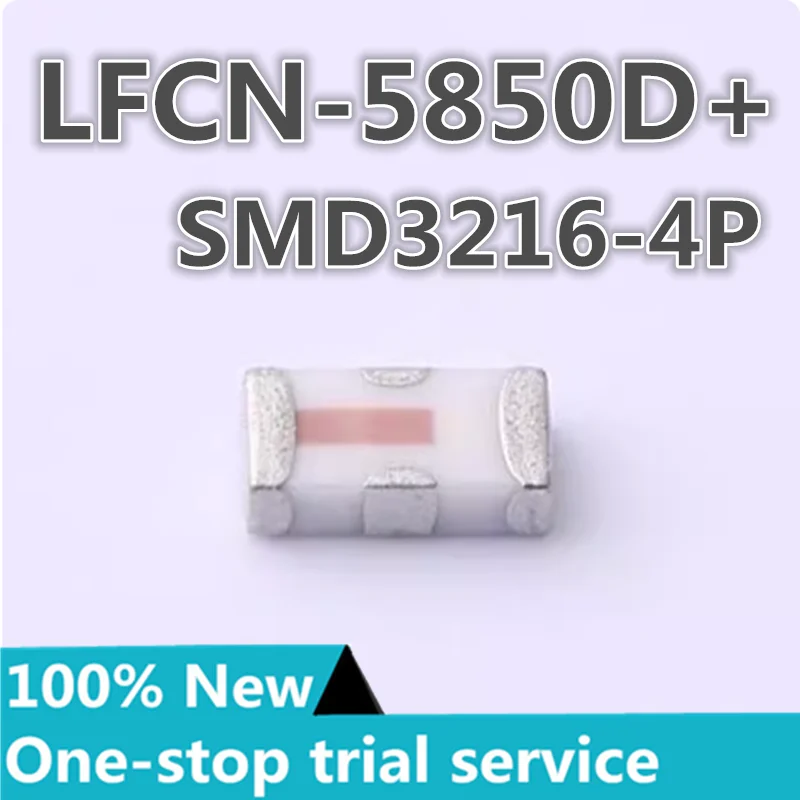 

2-100pcs LFCN-5850D+ LFCN-6000D+ Package SMD3216-4P 50Ω new original genuine RF microwave chip low-pass filter MINI RF filter