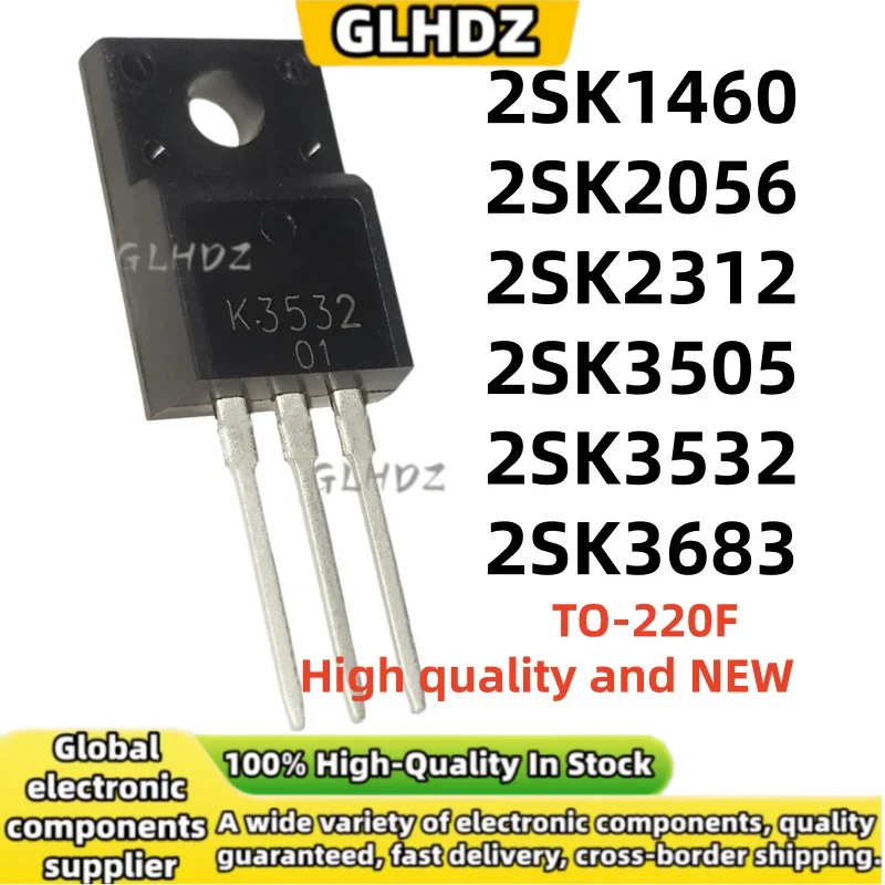 10PCS High quality and NEW 2SK1460 2SK2056 2SK2312 2SK3505 2SK3532 2SK3683 TO-220F in stock