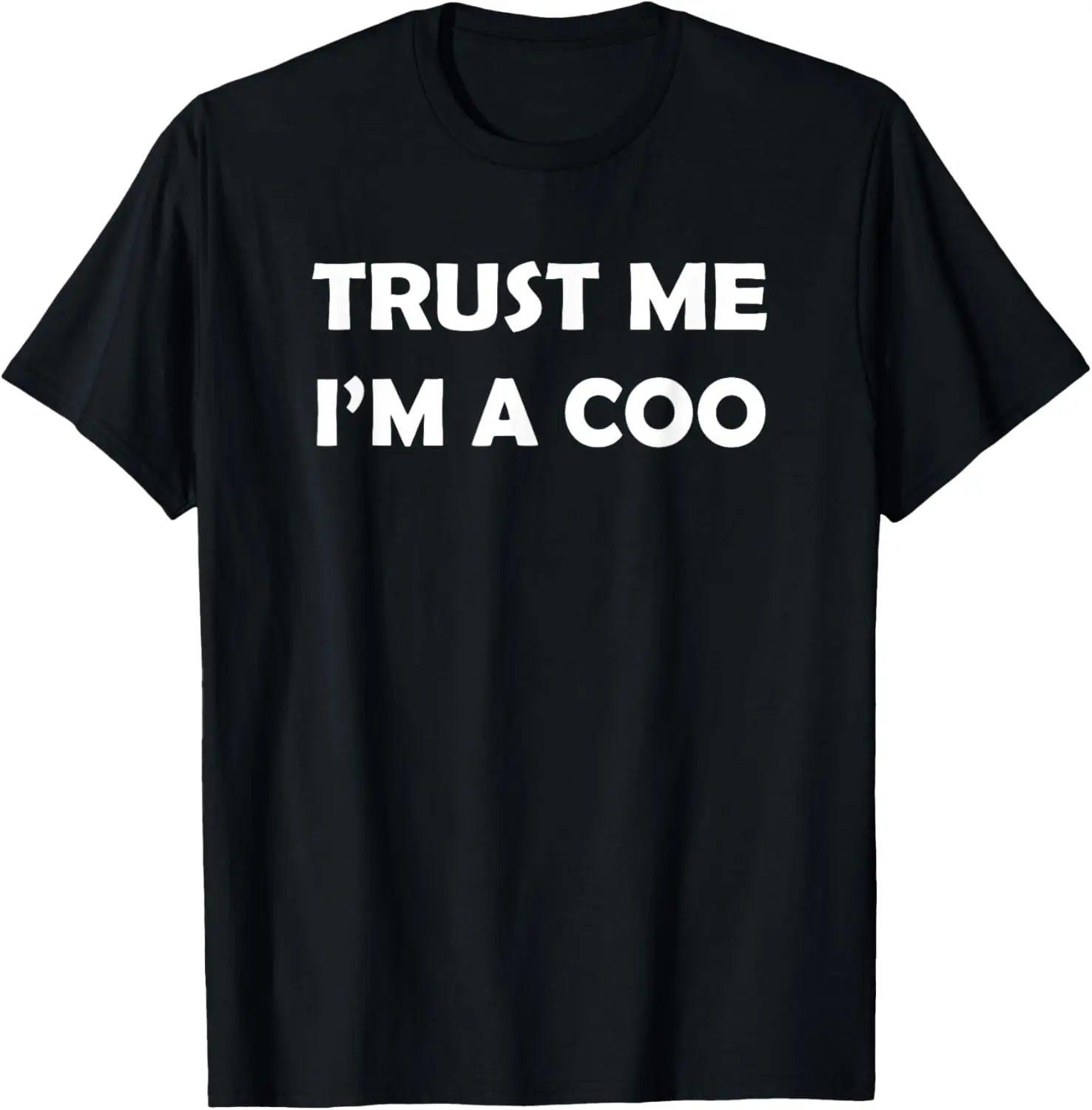 

COO - Trust Me - Chief Operating Officer Humor Funny Saying T-Shirt