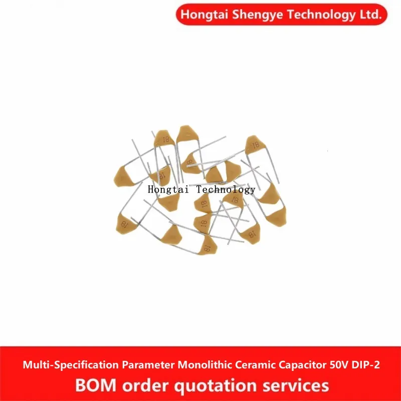 New Monolithic Ceramic Capacitor 50V 20PF 22PF 30PF 47PF 100PF 220PF 0.1UF 1NF 4.7NF 10NF 22NF 47NF 0.15UF 0.22UF 1UF 10UF DIP-2