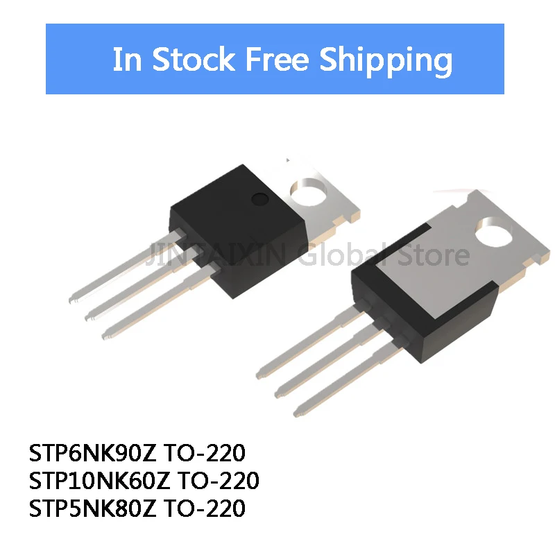 10PCS STP10NK60Z STP10NK60 P10NK60Z STP6NK90Z TO-220 P6NK90Z 6NK90 STP5NK80Z STP5NK80 P5NK80Z