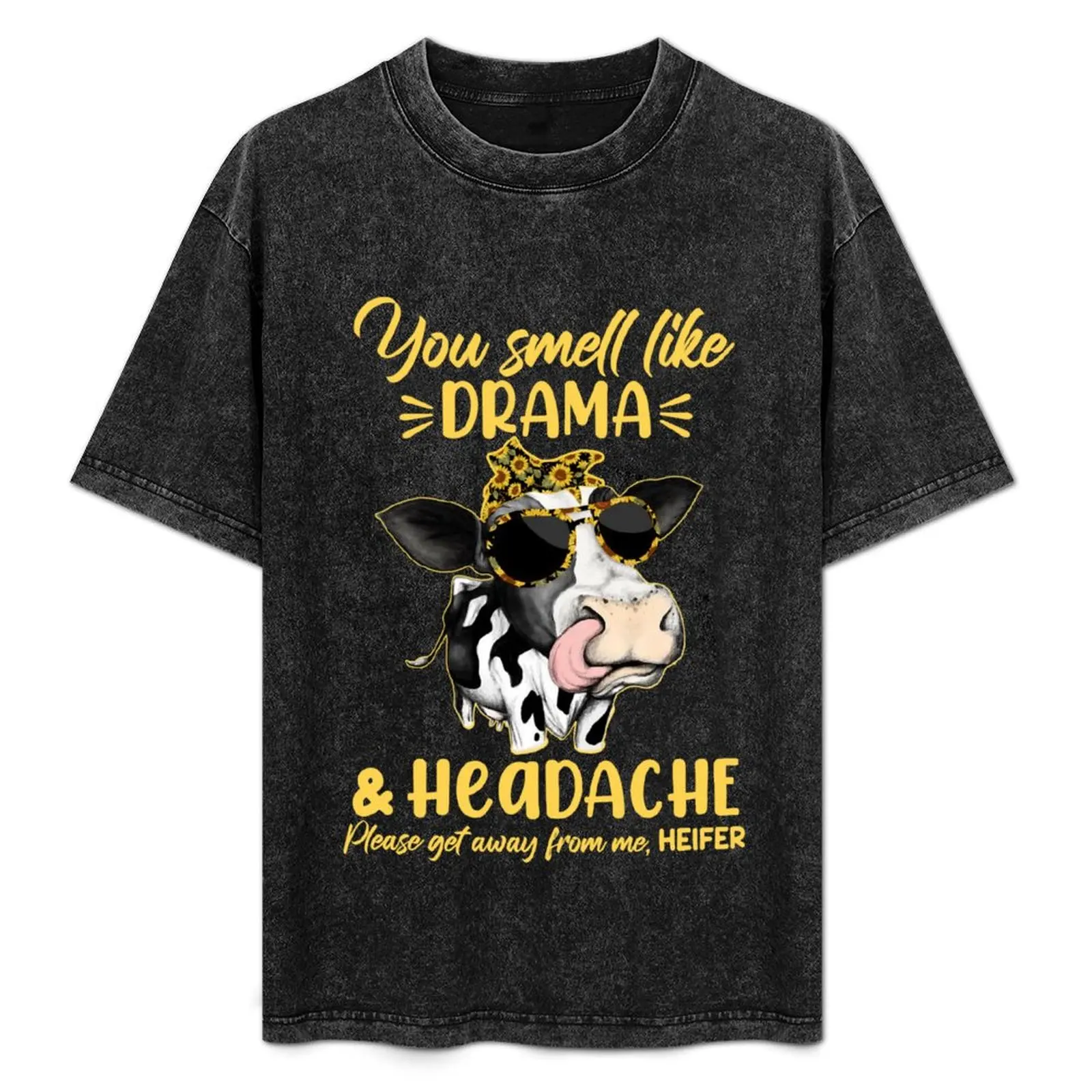 

You Smell Like Drama and A Headache Cow Heifer Sunflower T-Shirt Fashion Pattern Printed Tee Shirt