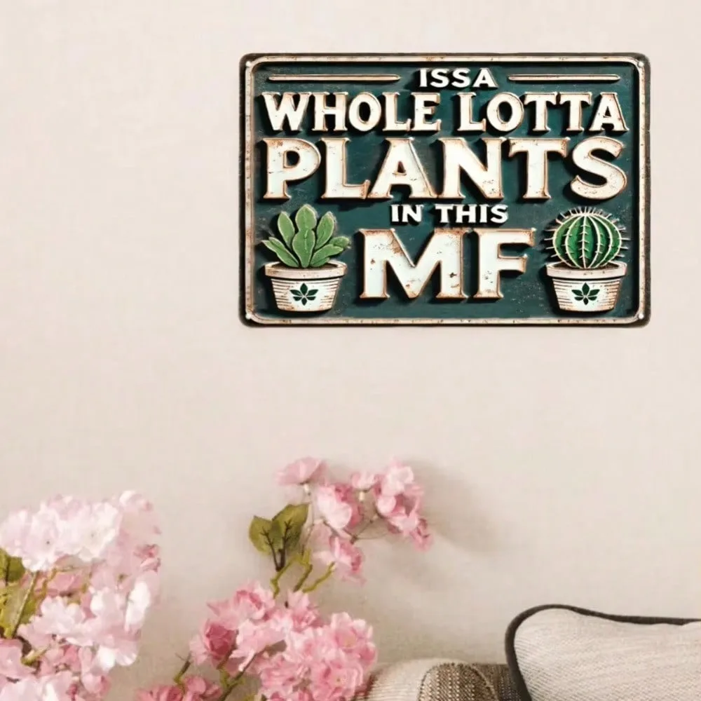 لافتة معدنية عتيقة "ISSA Hole LOTTA PLANTS" 8x12" - غريب الأطوار للمنزل والمطبخ والحديقة والمزرعة #5