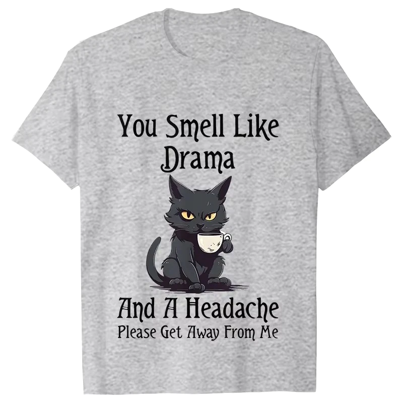 2025 بلاك كات القهوة تي شيرت النساء الحيوانات الأليفة الكرتون بلايز أنت رائحة مثل الدراما طباعة الملابس النسائية القط أمي المرأة مضحك المحملة