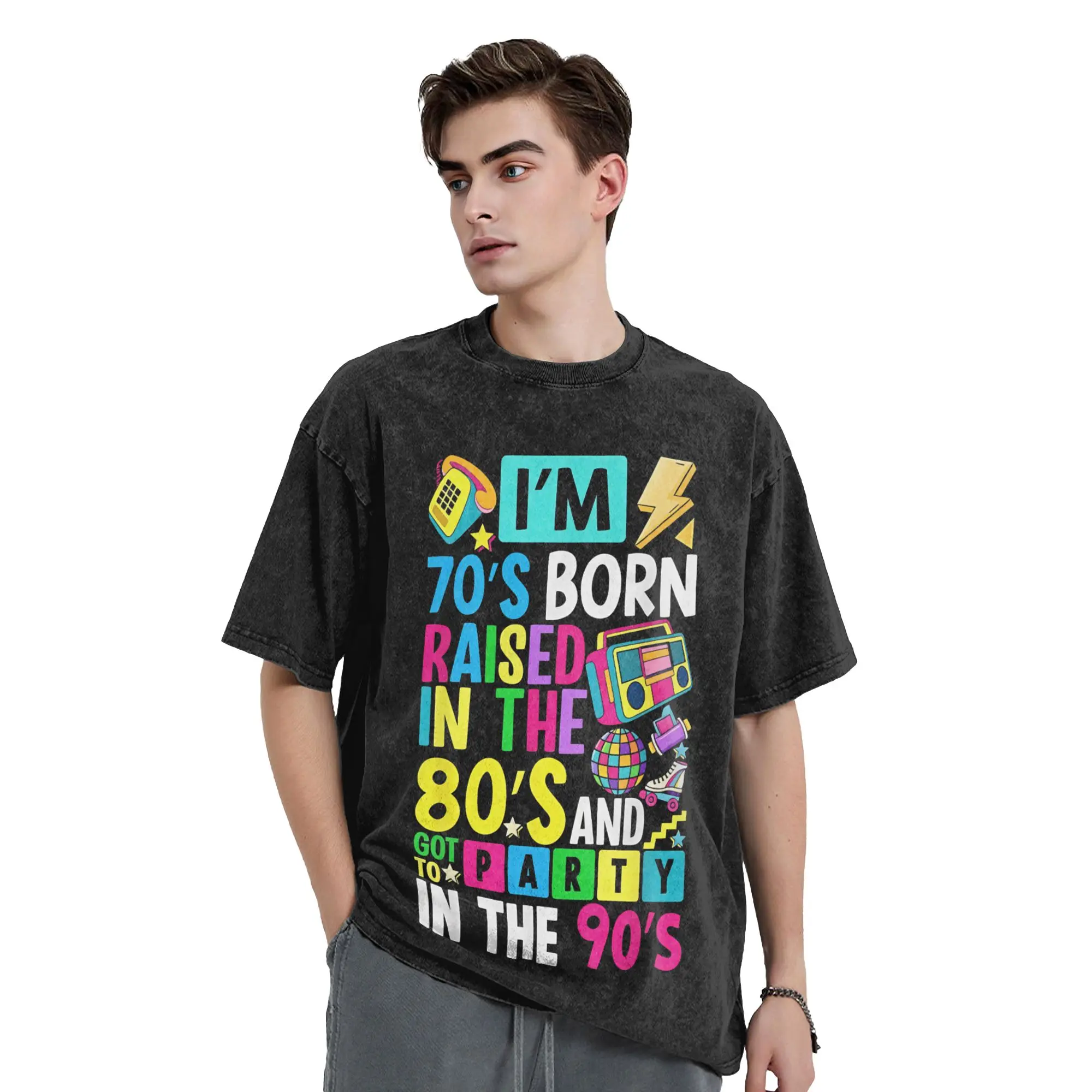 I'm 70s Born Raised in The 80s and Got to Party in The 90's T-Shirt  Trending T Shirts Short Sleeves Streetwear Tops Summer