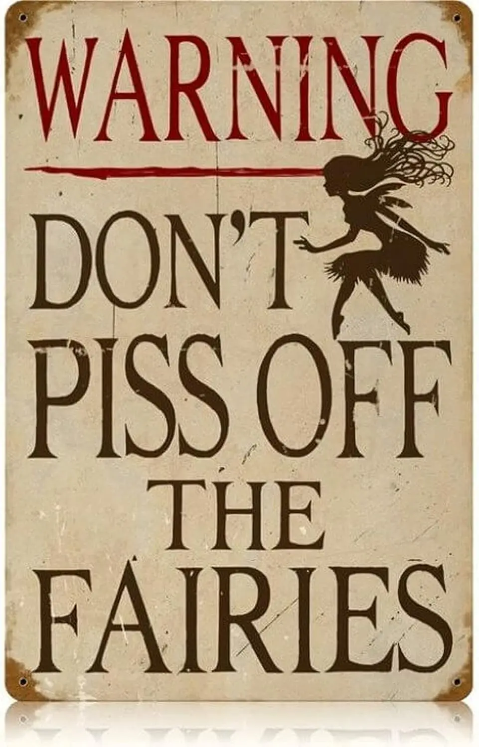 HomDeo Vintage Funny Sign Don't Piss Off Fairies Metal Sign Warning Sign --Tin Sign