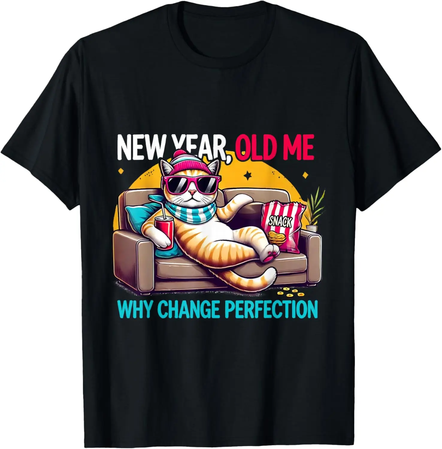 Funny Cat New Year Old Me Why Change Perfection Graphic T-Shirt Men Cotton Round Neck Tee