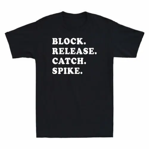 Block Release Catch Spike Funny Slogan Men's Cotton Short Sleeve T-Shirt