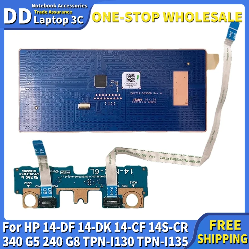 

NEW For HP 14-DF 14-DK 14-CF 14S-CR 340 G5 240 G8 TPN-I130 TPN-I135 Laptop Touchpad Board Left Right Buttons Board 100% Tested