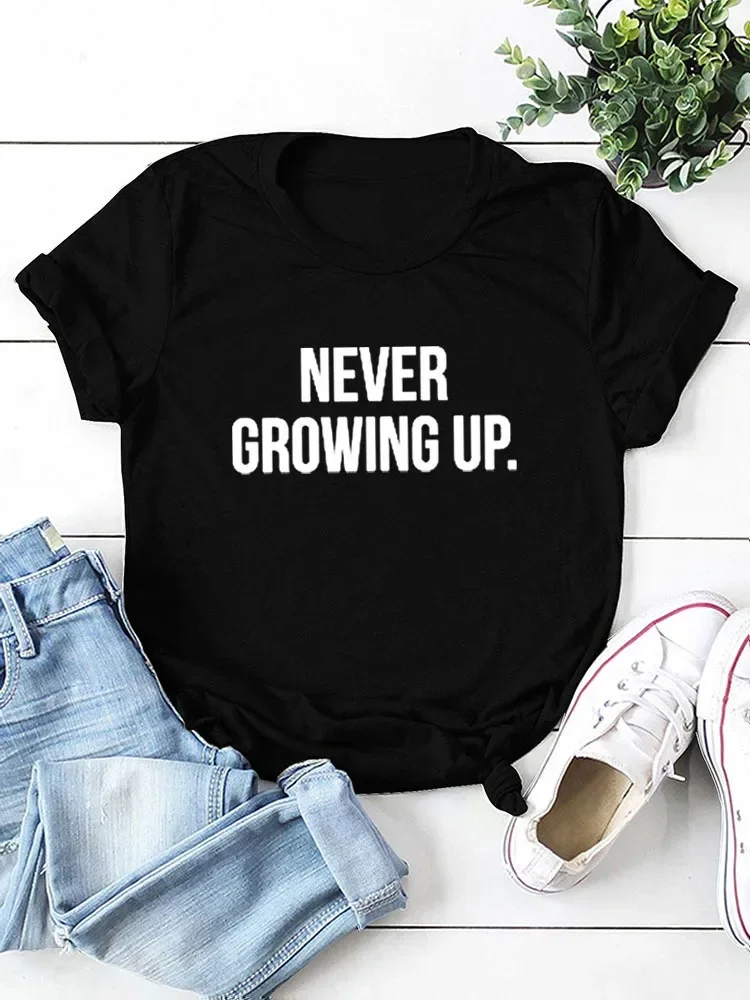

NEVER GROWING UP Letter Print Women T Shirt Short Sleeve O Neck Loose Women Tshirt Ladies Tee Shirt Tops Camisetas Mujer