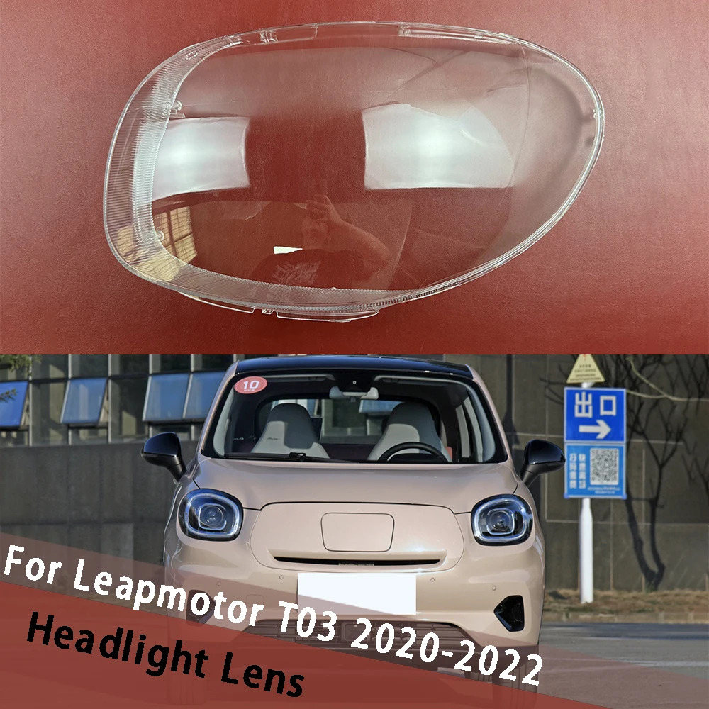

For Leapmotor T03 2020 2021 2022 Headlight Cover Transparent Headlamp Shell Lamp Shade Replace Original Lampshade Plexiglass
