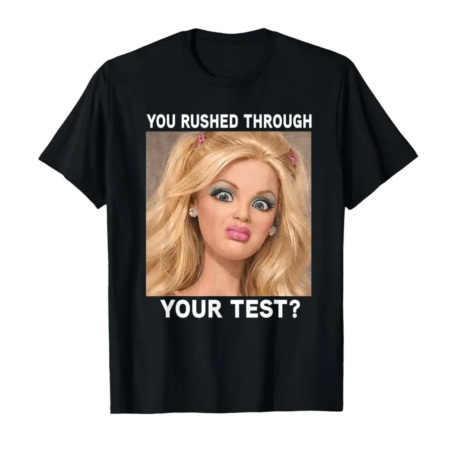 You Rushed Through Your Test Funny Test Day Teacher Meme T-shirt For Men Women 100% Cotton T Shirts Short Sleeve Tops 0417-2 — купить у AliExpress WW