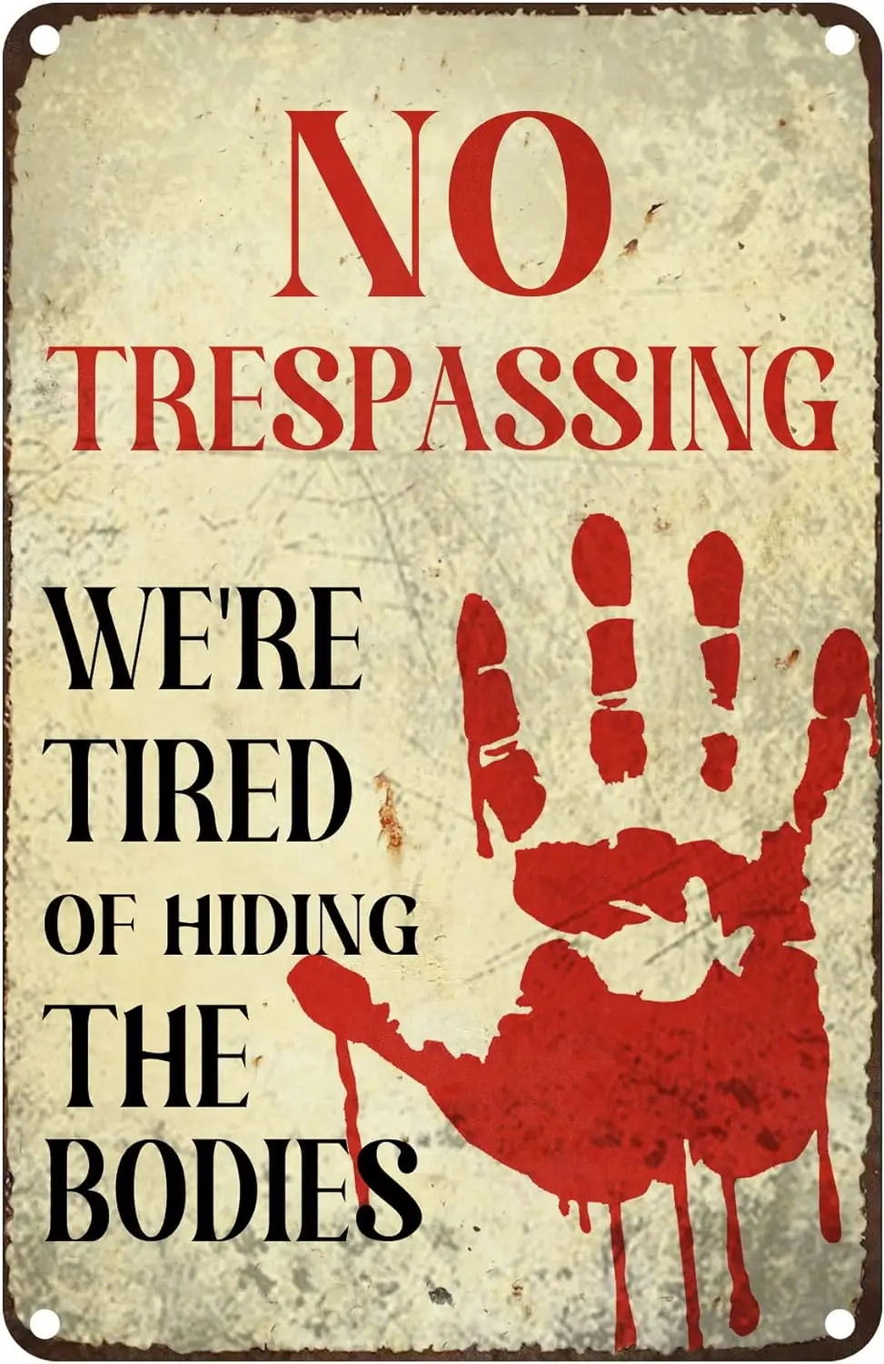 No Trespassing Tin Sign We're Tired Of Hiding The Bodies Halloween Funny Metal Sign Warning Sign Metal for Bedroom Garage Ha