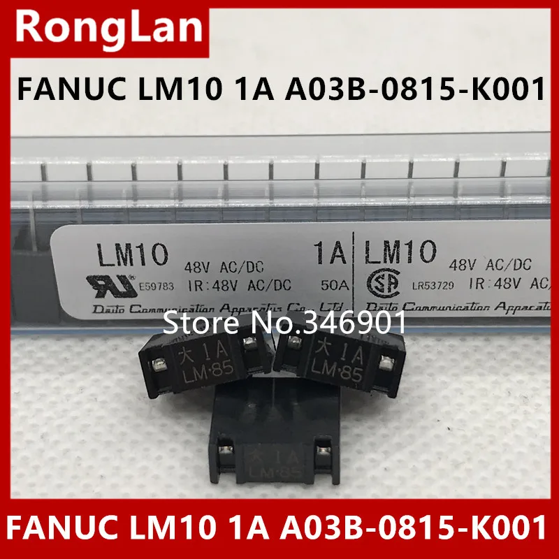 [SA]Japan FANUC FANUC Fuse LM10 large fuses 1A fuse A03B-0815-K001--50pcs/lot