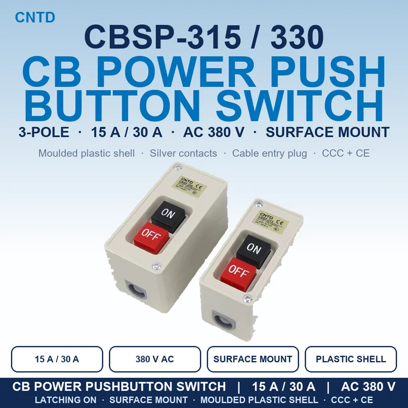CNTD CBSP-315 CBSP-330 Power Pushbutton Switch 15A 30A 380 V AC 3 Phase ON OFF Self-Locking Surface Mount Plastic Shell CCC CE
