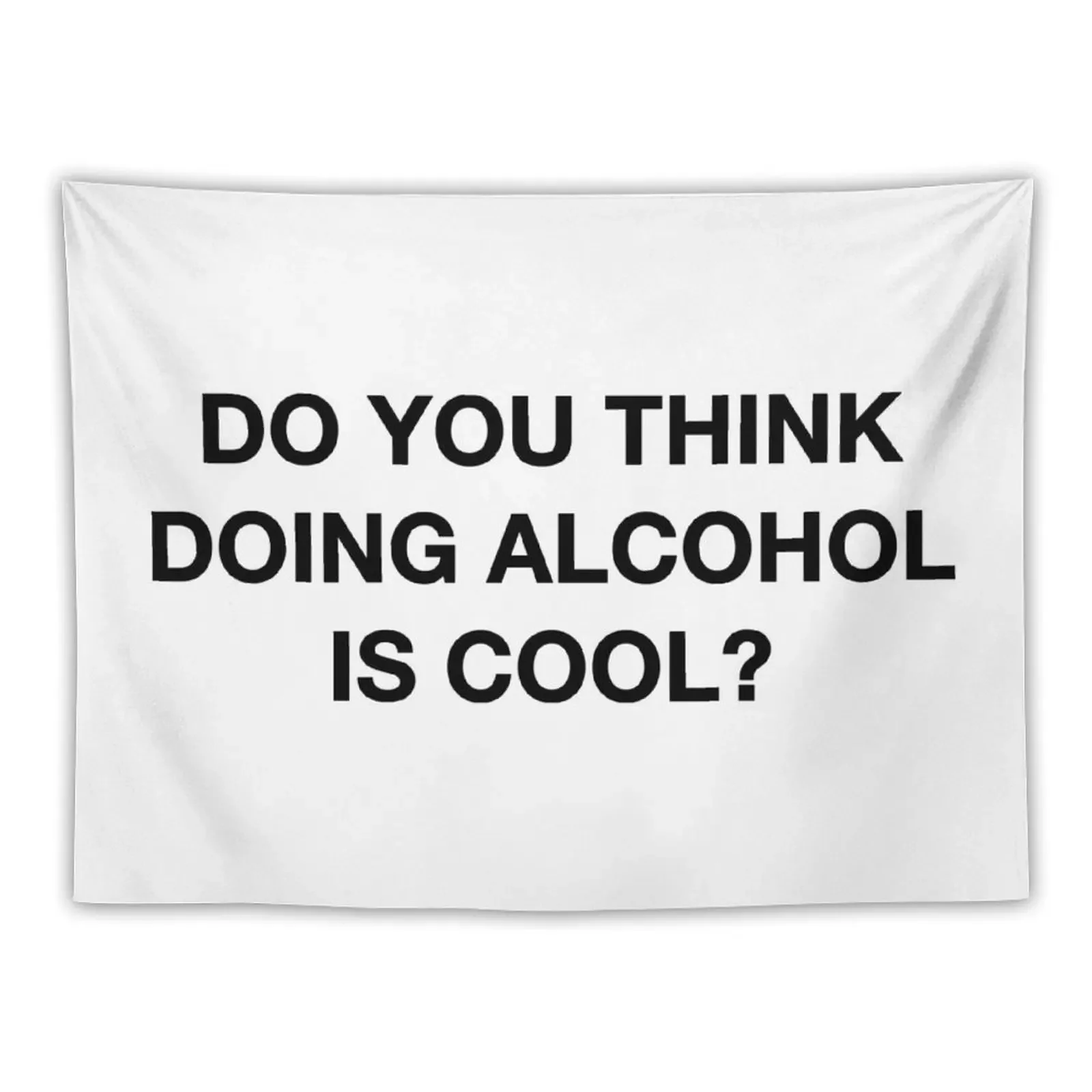 

Do you think doing alcohol is cool The Office Quote Tapestry Wall Hangings Decoration Wallpaper Bedroom Tapestry